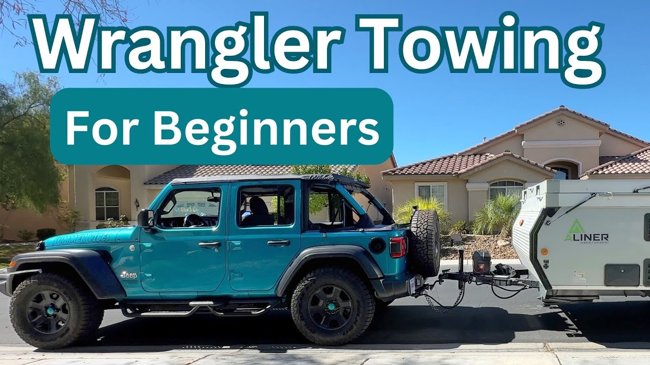 A Beginners Guide: Towing with a Jeep Wrangler