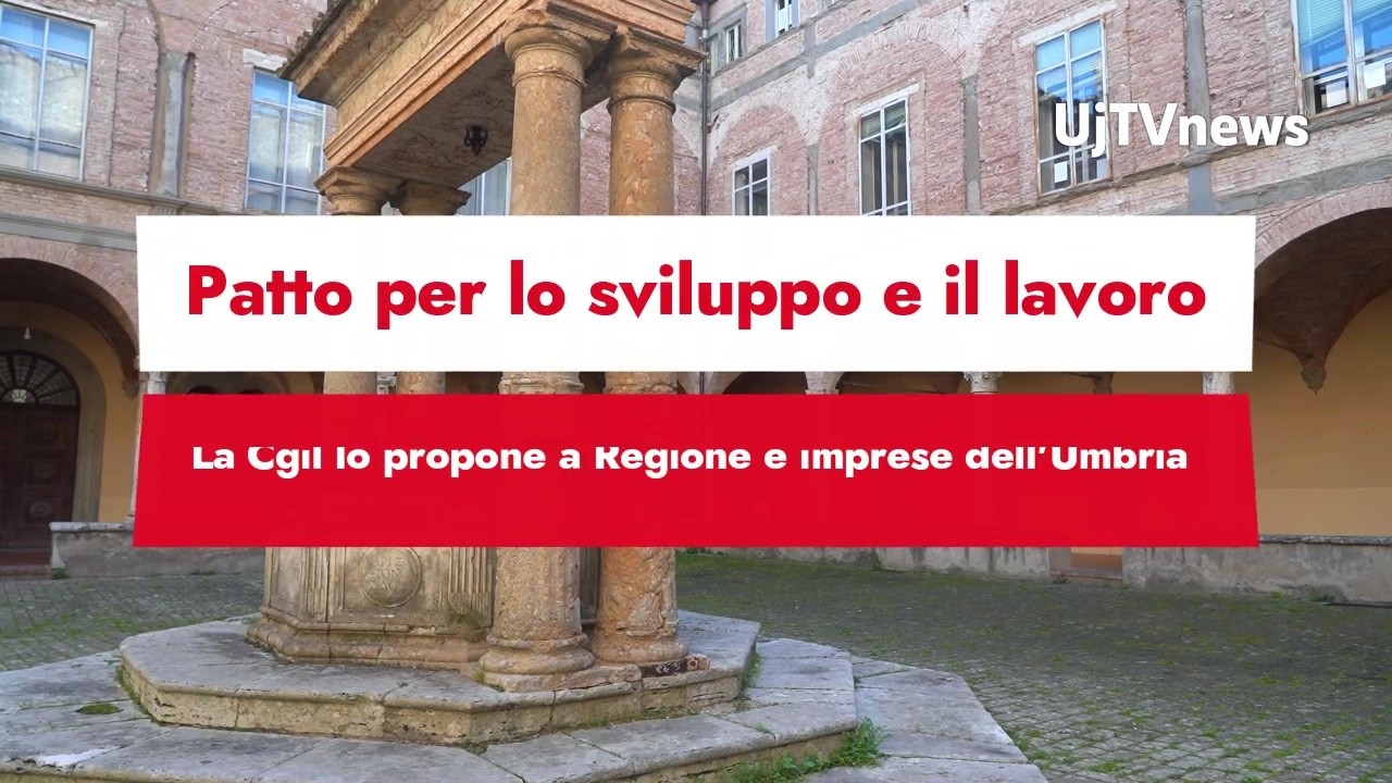 La Cgil propone a Regione e imprese un Patto per lo sviluppo e il lavoro dell’Umbria