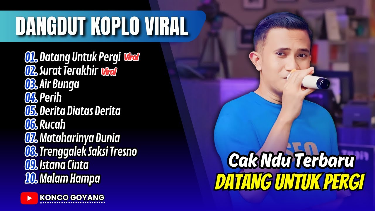 Cak Ndu - DATANG UNTUK PERGI - SURAT TERAKHIR - AIR BUNGA | ORKES BAPAK BAPAK || FULL ALBUM DANGDUT