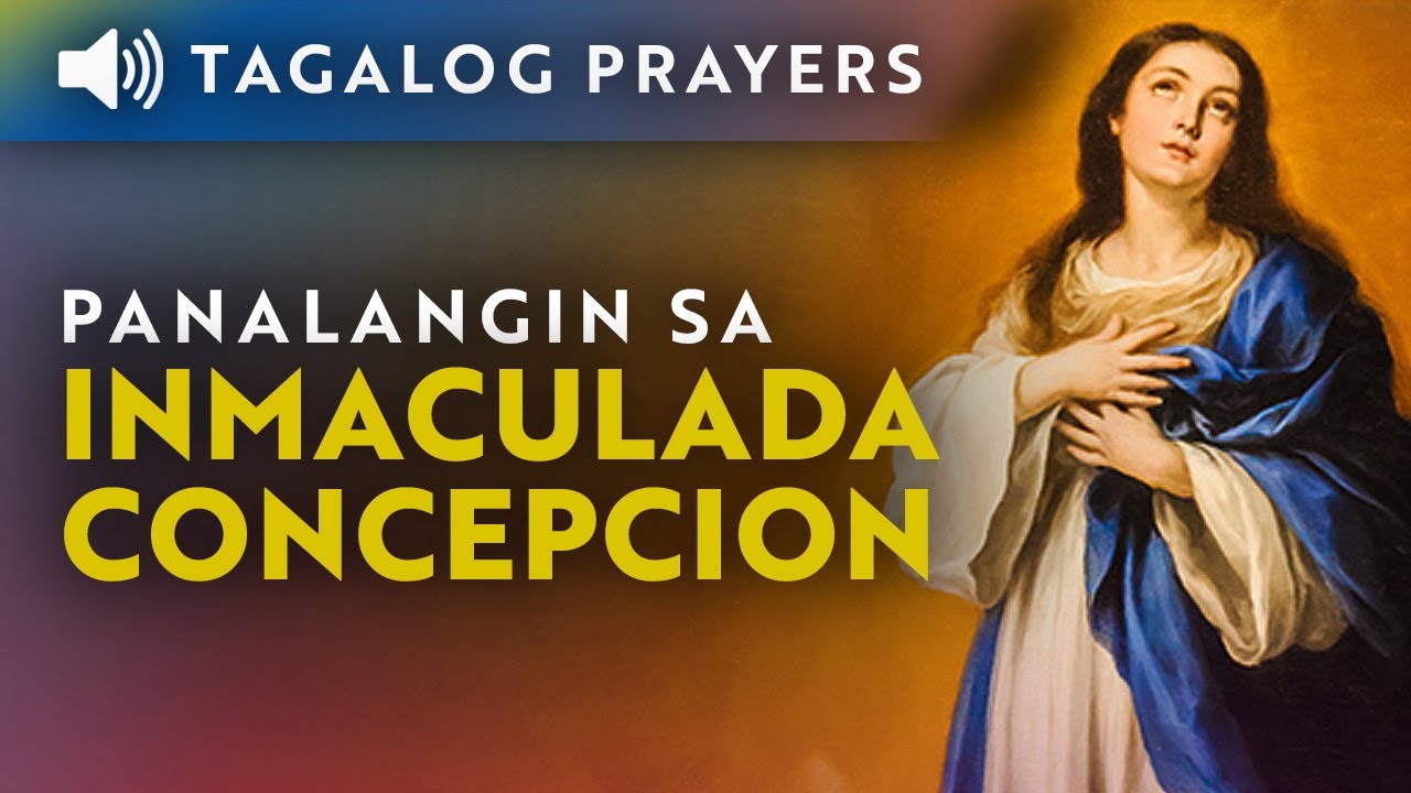 Panalangin: Inmaculada Concepcion &bull; Immaculate Conception Tagalog Prayer