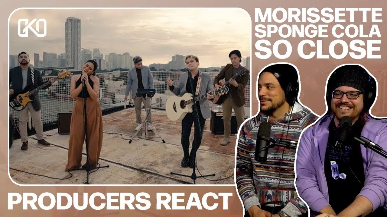 PRODUCERS REACT [ARCHIVE] - Sponge Cola Morissette Amon So Close Reaction