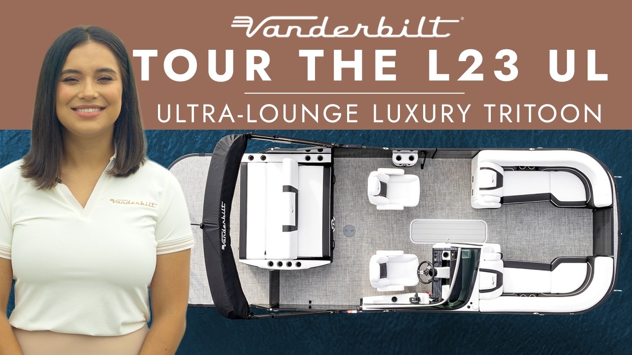 Vanderbilt Pontoons - L23 UL Walkthrough - Ultra Lounge Triple Pontoon Boat