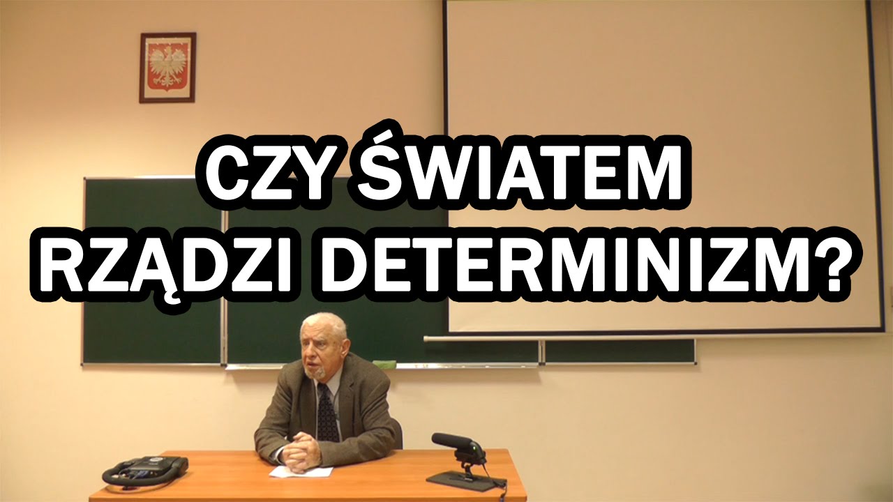 Czy światem rządzi determinizm? - Nawigatorzy Jutra - WYKŁAD
