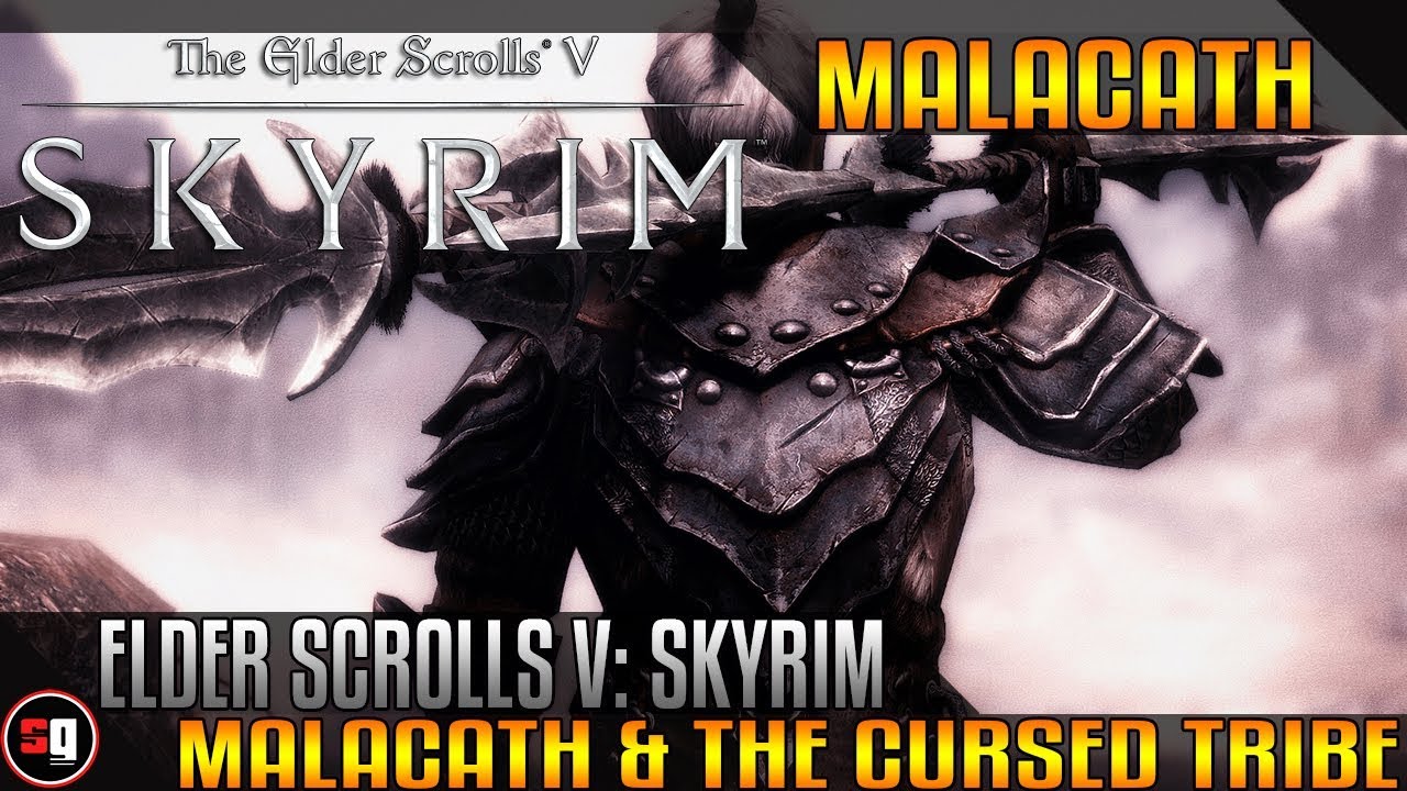Elder Scrolls V: Skyrim - Malacath & The Cursed Tribe
