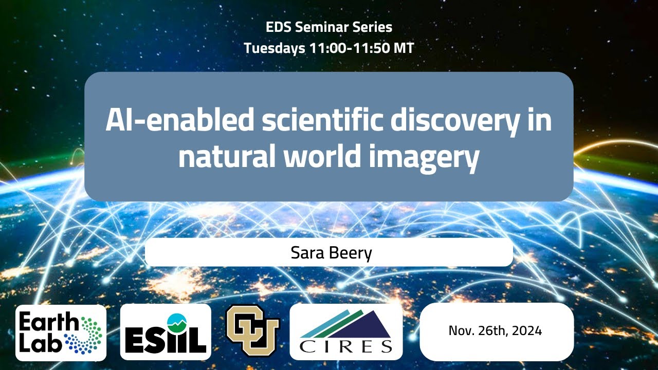 EDS Seminar. 11/26/2024. AI-enabled scientific discovery in natural world imagery
