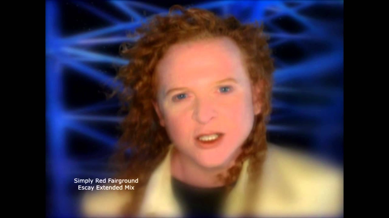 Simply Red Fairground (Escay Extended mix)