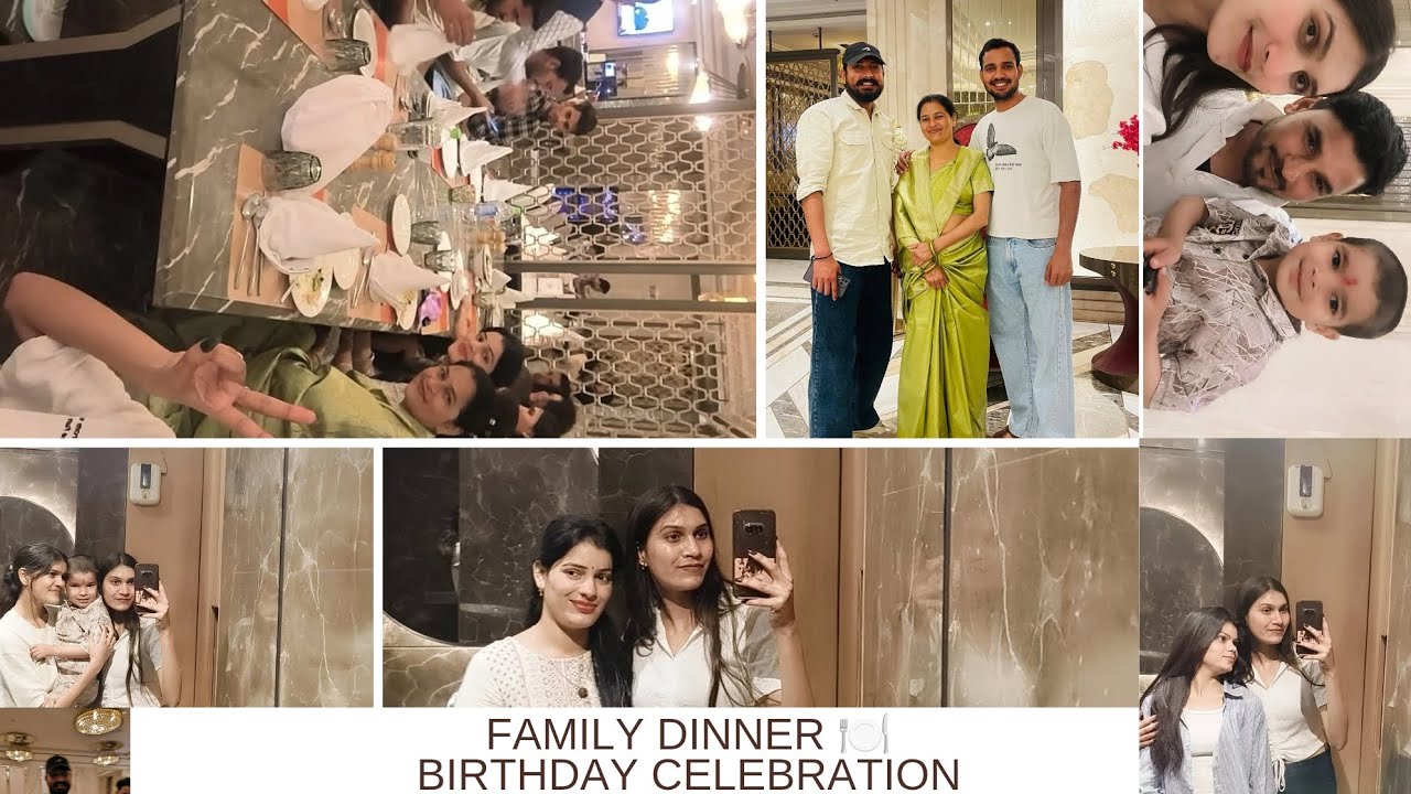 Family dinner 🍽️, Birthday celebration 🎉
