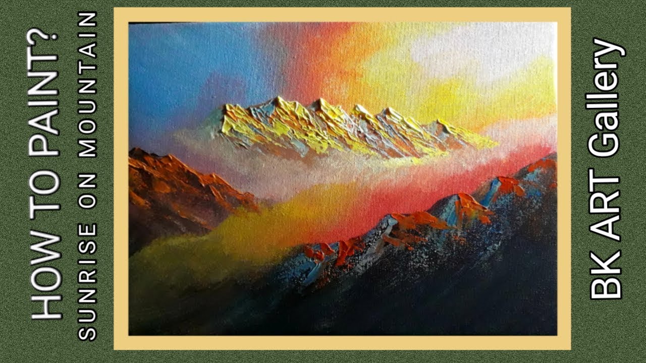 SUNRISE ON MOUNTAIN || HOW TO PAINT || STEP BY STEP || BK ART Galllery