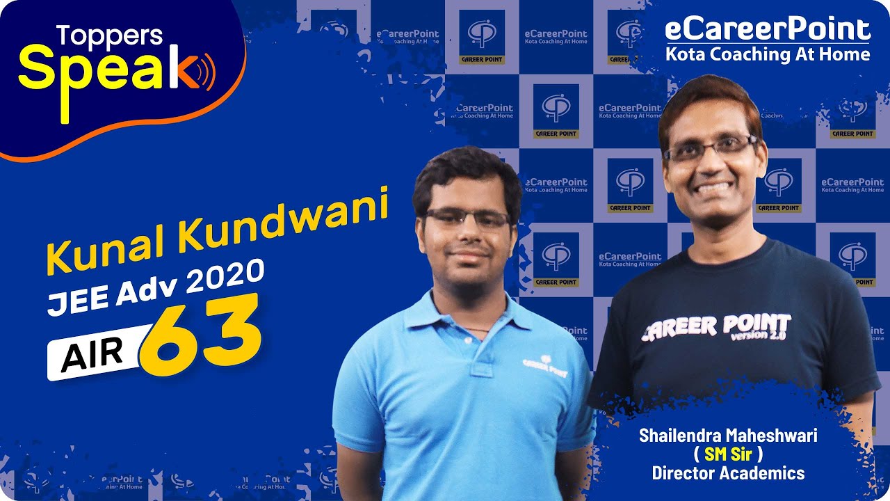 Toppers Speak &ndash; Kunal Kundwani, AIR 63 JEE Advanced 2020 | eCareerPoint JEE