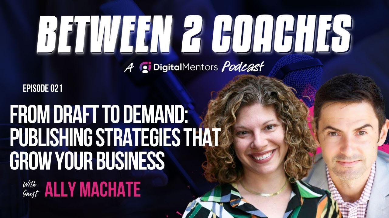 From Draft to Demand: Publishing Strategies That Grow Your Business with Ally Machate