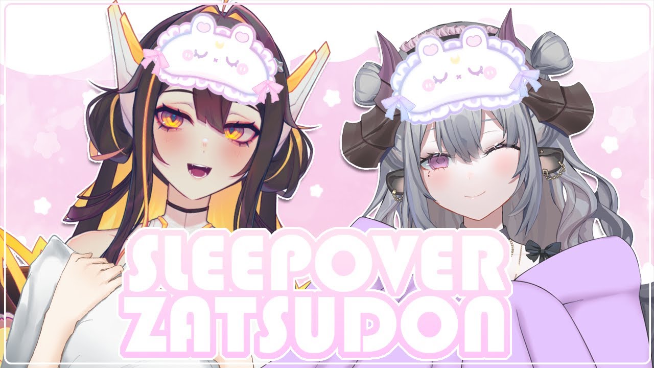 【ZATSUDON】 SLEEPOVER TALK W/ CHIKAFUJI LISA