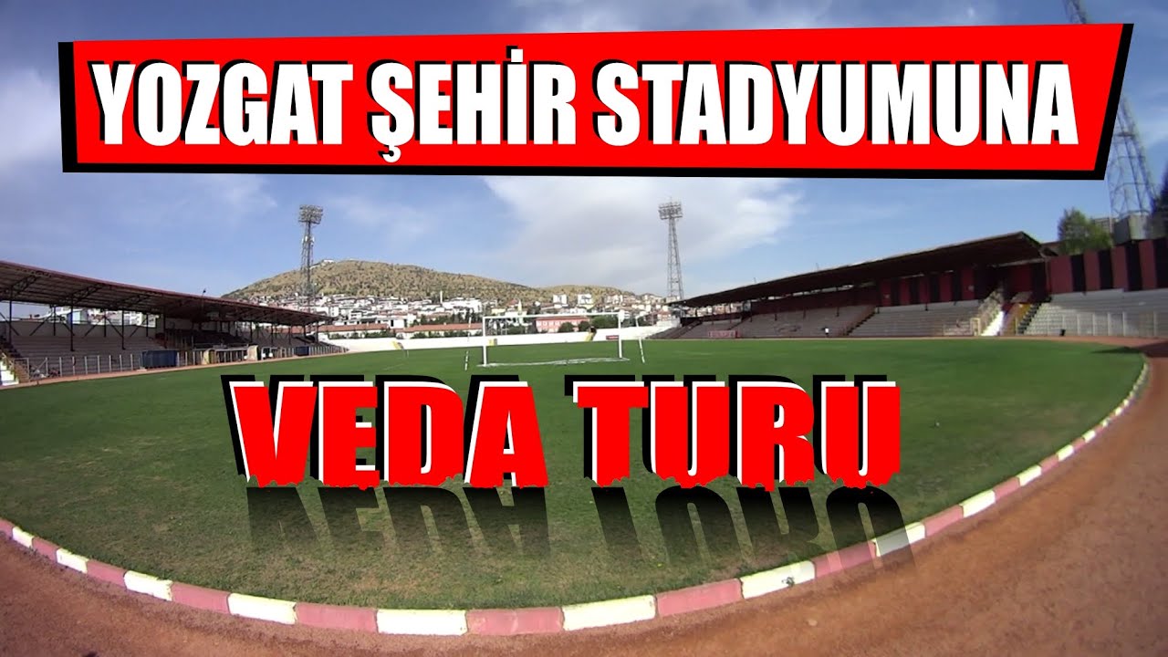 YOZGAT ŞEHİR STADYUMU YIKILMADAN ÖNCE - YOZGATSPOR STADI