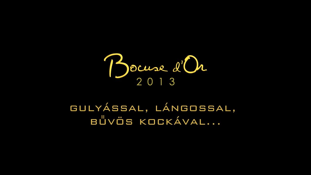 Gulyással, Lángossal, Rubik kockával... Bocuse d'Or 2013