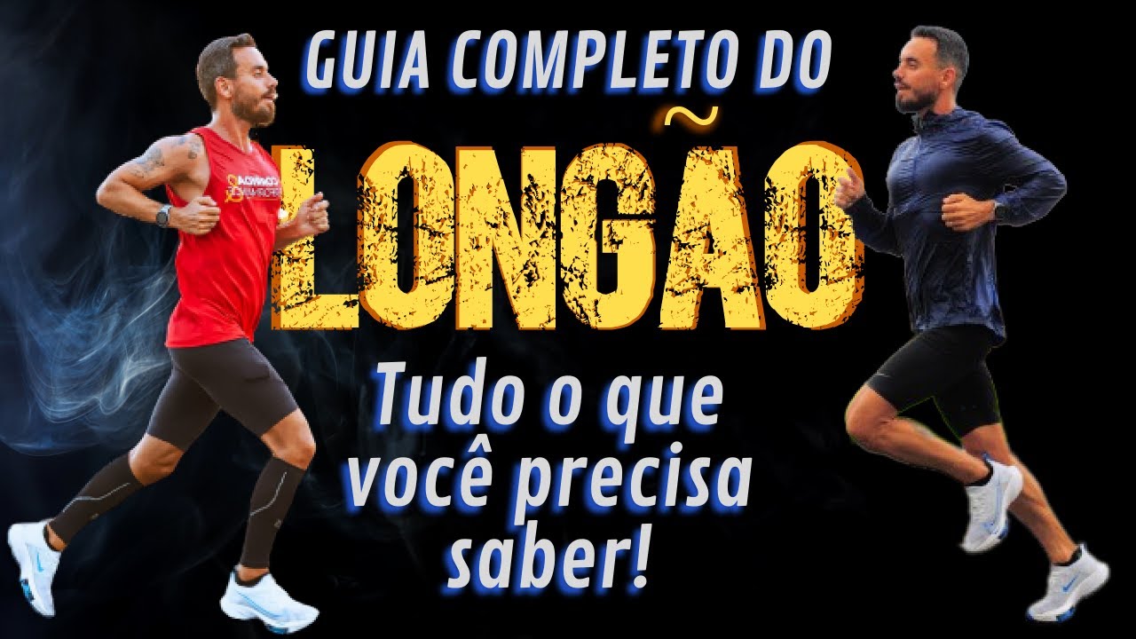ENTENDA TUDO SOBRE O LONGÃO - GUIA DEFINITIVO DE CORRIDA