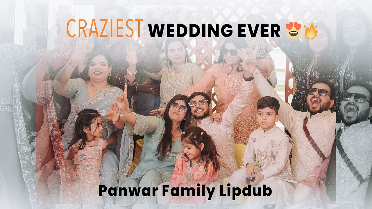 Panwar Family Wedding Lipdub ❤️ | A Celebration of Love & Togetherness | Monu Photography