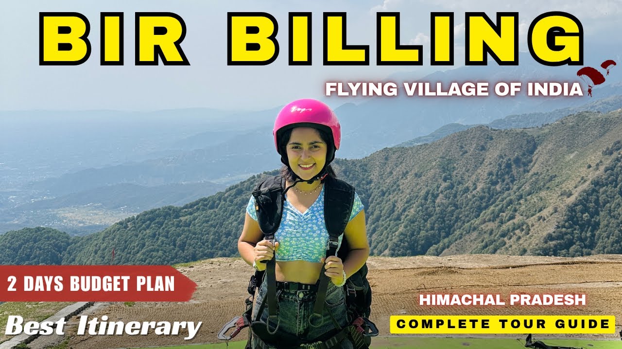 Bir Billing Travel Guide| Himachal Pradesh| Best 2 Days Itinerary| Budget Tour Guide| 