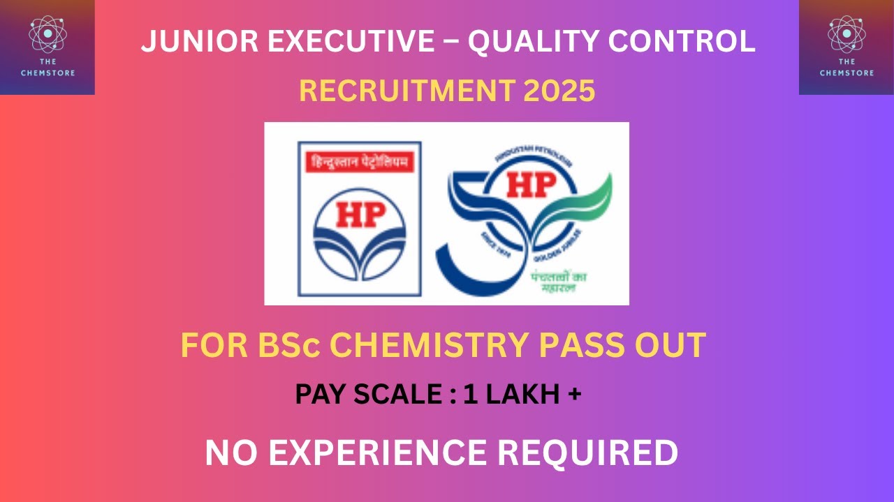 HPCL Recruitment 2025 | Junior Executive – Quality Control | Govt Job for BSc/MSc Chemistry Students