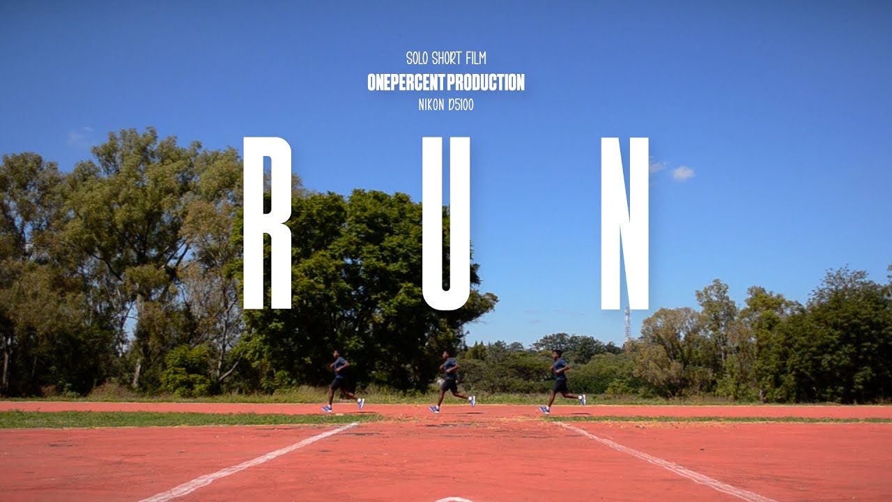 RUN | Motivational Short Film (Nikon D5100)