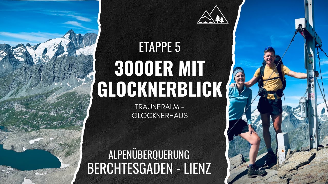 ÜBER DIE ALPEN von BERCHTESGADEN nach LIENZ | Trauneralm - Glocknerhaus #alpenüberquerung