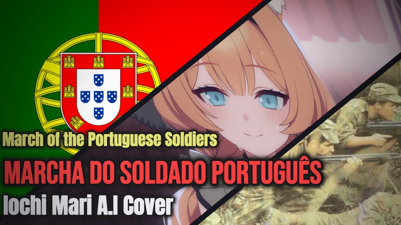 Marcha do Soldado Portugu&ecirc;s - Iochi Mari A.I Cover