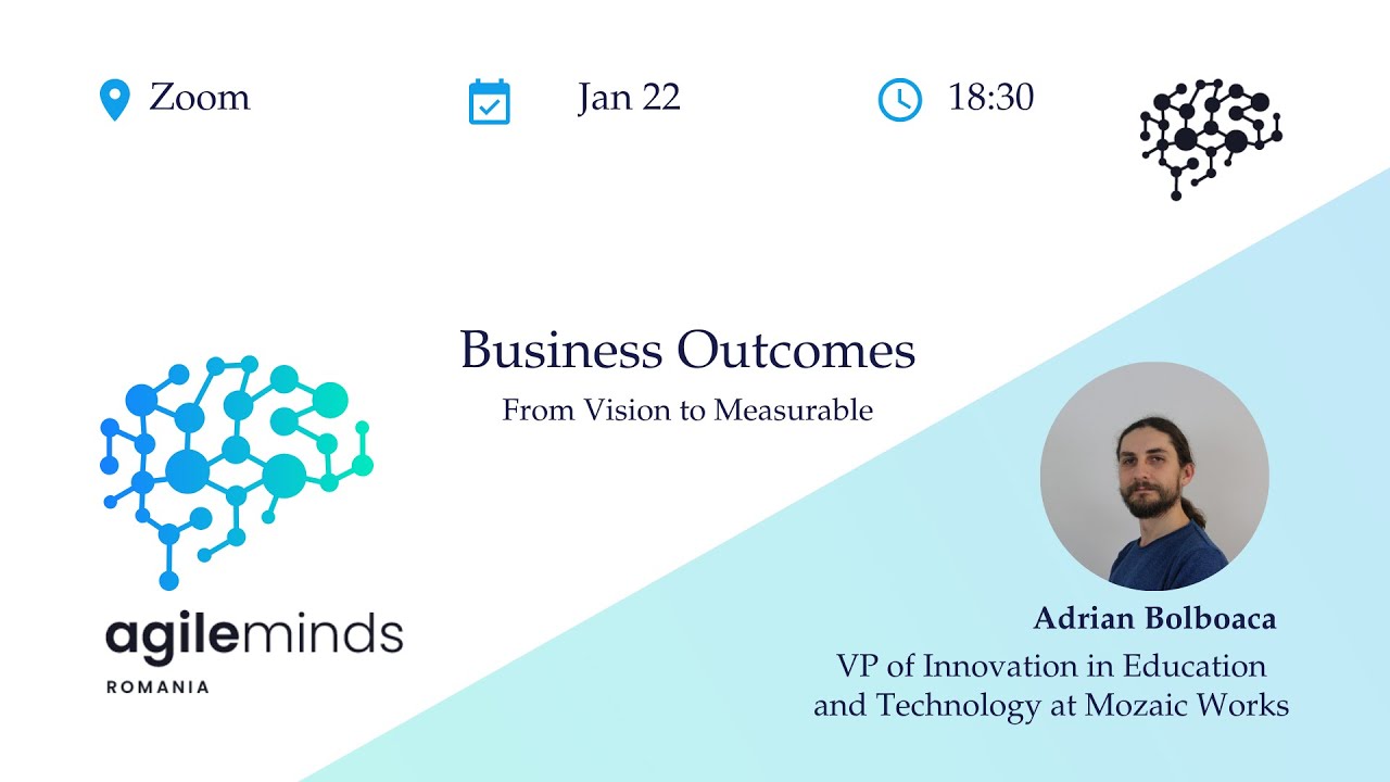 Business Outcomes - From Vision to Measurable with Adrian Bolboaca