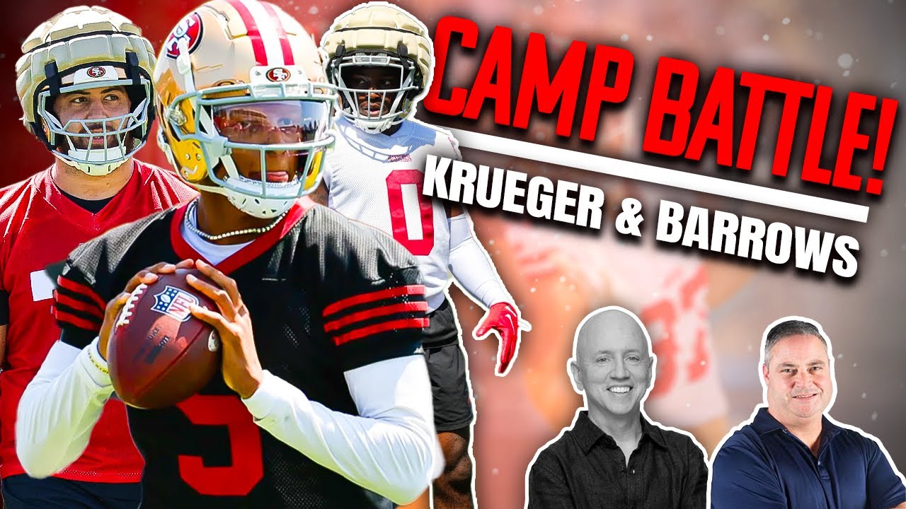 THESE Are The 49ers TOUGHEST Position Battles | Krueger & Barrows