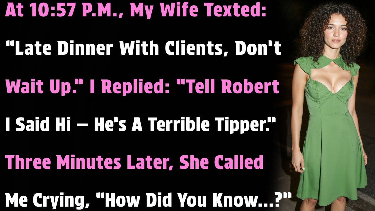 My Wife Texted: “Late Dinner With Clients, Don’t Wait Up.” I Replied: “Tell Robert…