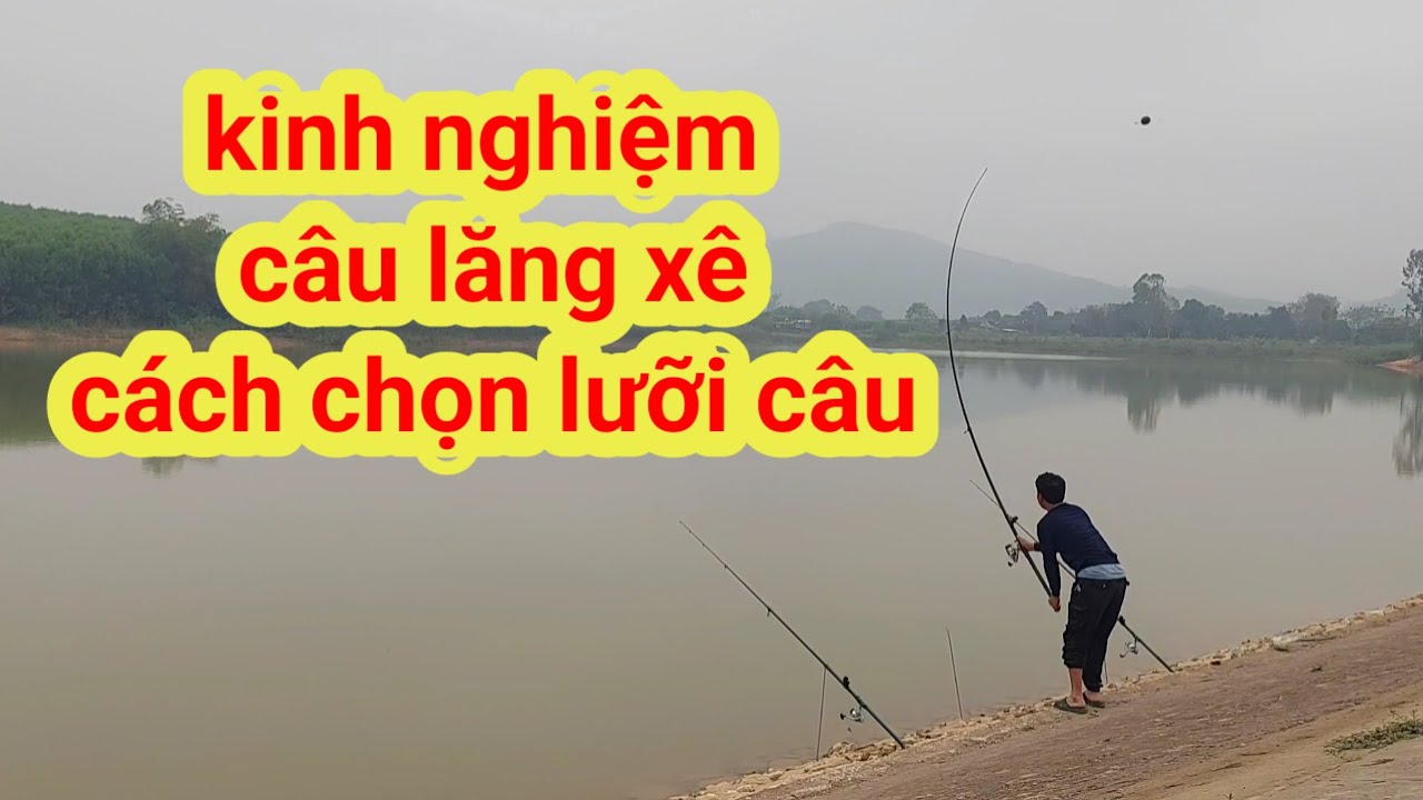 Chia sẻ kinh nghiệm c&acirc;u lăng x&ecirc; , c&aacute;ch chọn lưỡi c&acirc;u lăng x&ecirc; tự d&iacute;nh c&aacute;, hiệu quả #caulangxe