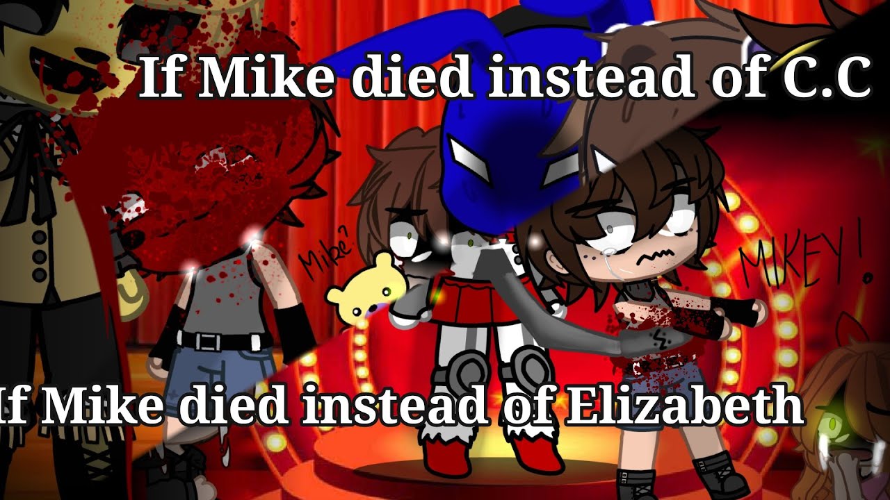 If michael died instead of C.C || If michael died instead of Elizabeth || 13+ blood warning TW ||