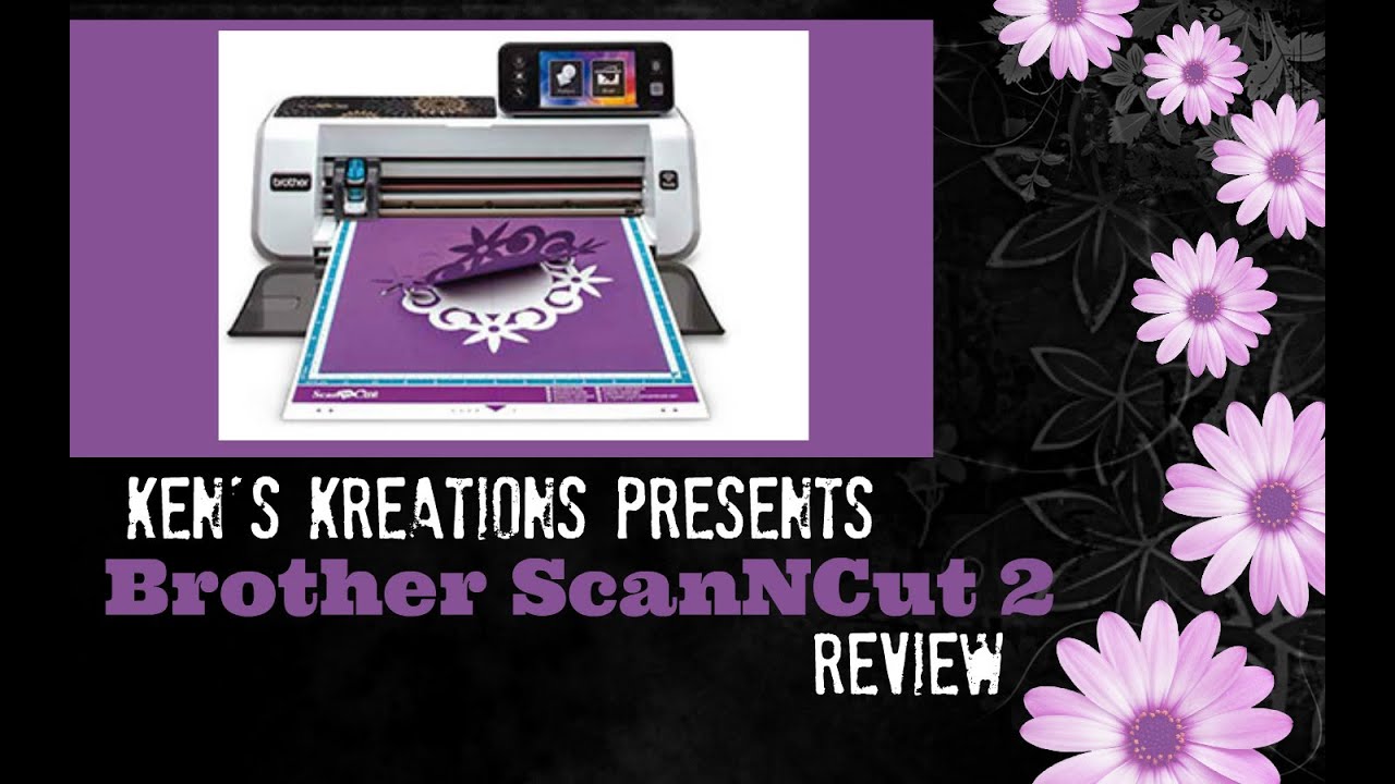 Brother Scan and Cut 2 Review & Tutorial
