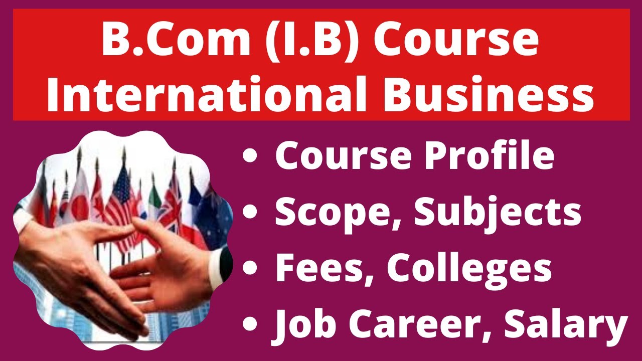 B.Com (IB) Course Detail | International Business|  Scope, Career, Salary, Subjects| Tamil Rajasekar