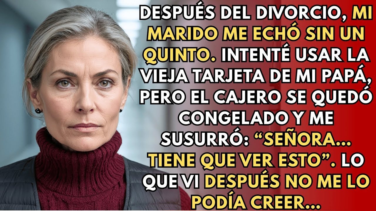 Después Del Divorcio Mi Marido Me Dejó Sin Nada, Pero El Cajero Vio La Tarjeta De Mi Papá Y Se He