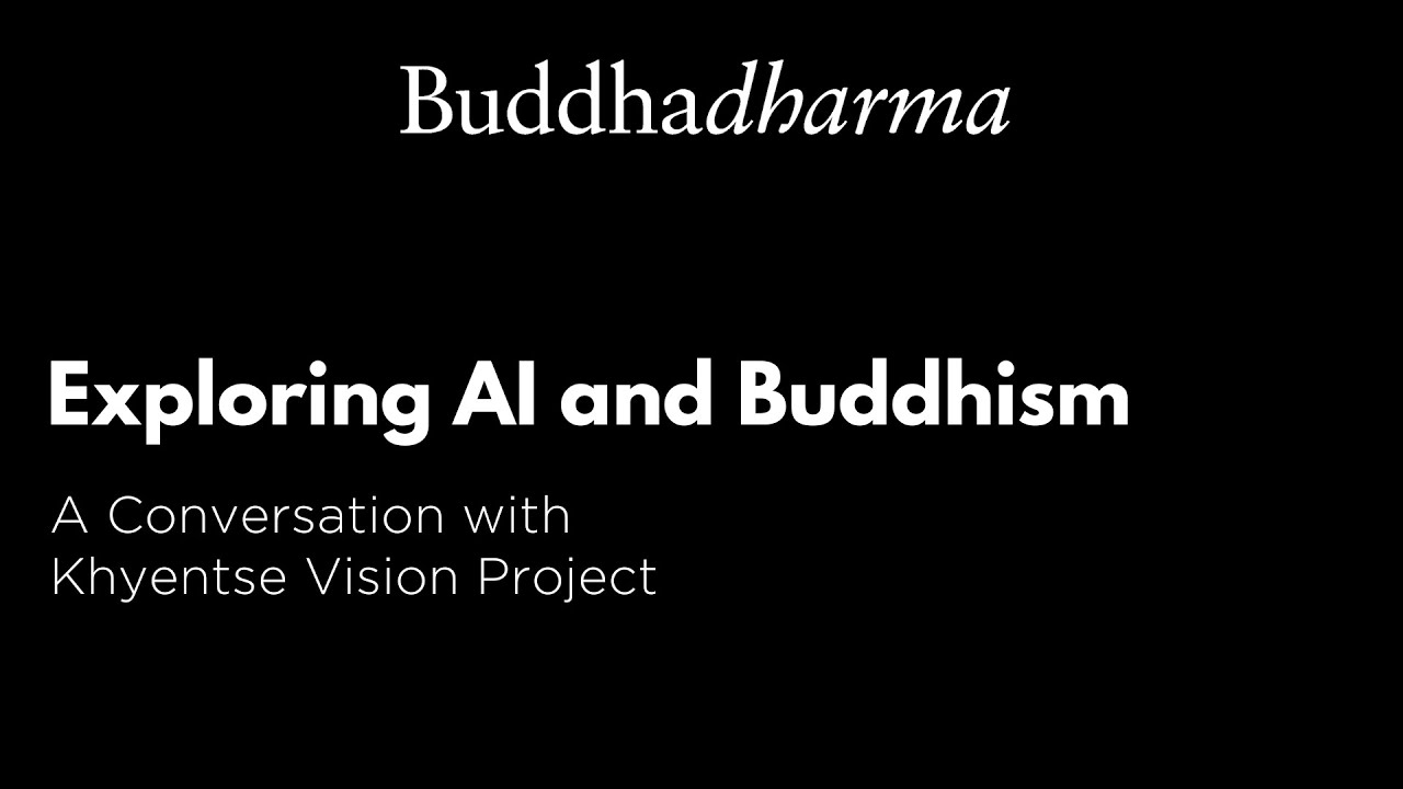 Exploring AI and Buddhism: A Conversation with Khyentse Vision Project