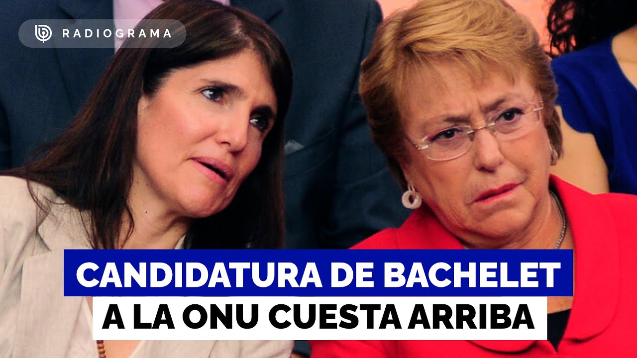 ¿Se complica candidatura de Bachelet? La salida de Narváez de embajada ante la ONU