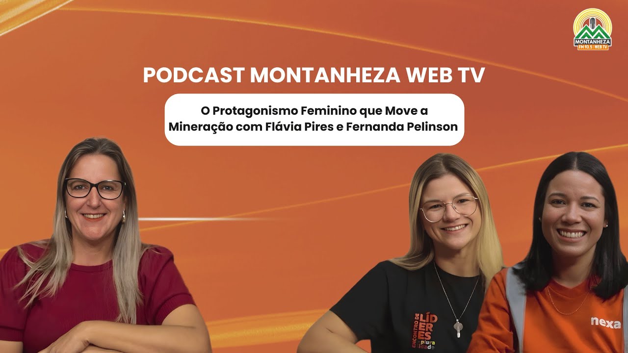MONTANHEZA PODCAST | O Protagonismo Feminino que Move a Mineração