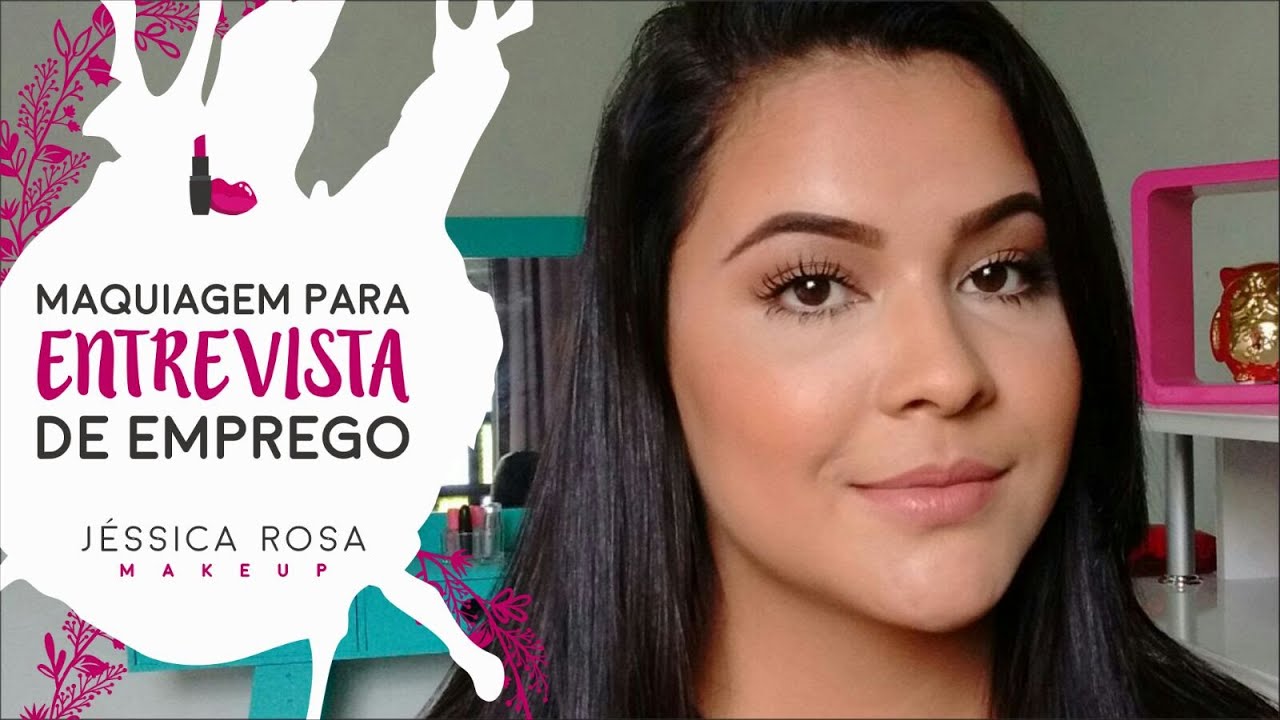 MAQUIAGEM PARA ENTREVISTA DE EMPREGO