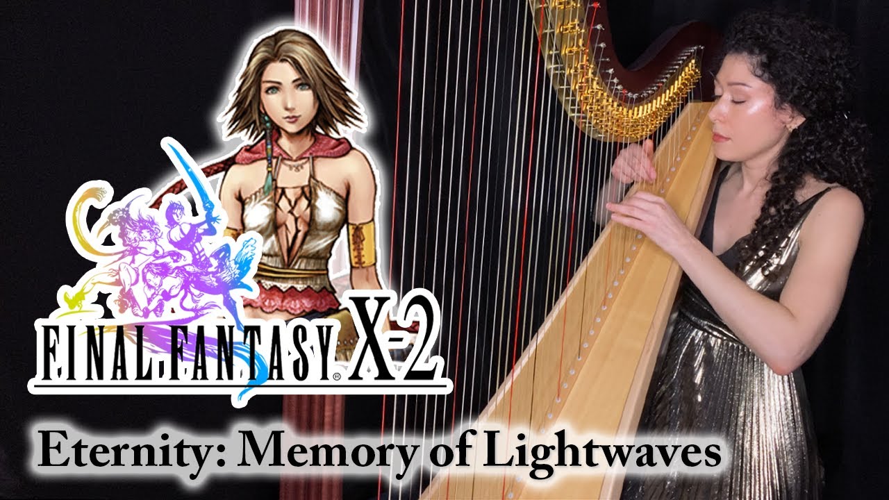 Final Fantasy X-2 - Eternity: Memory of Lightwaves (Harp Solo)