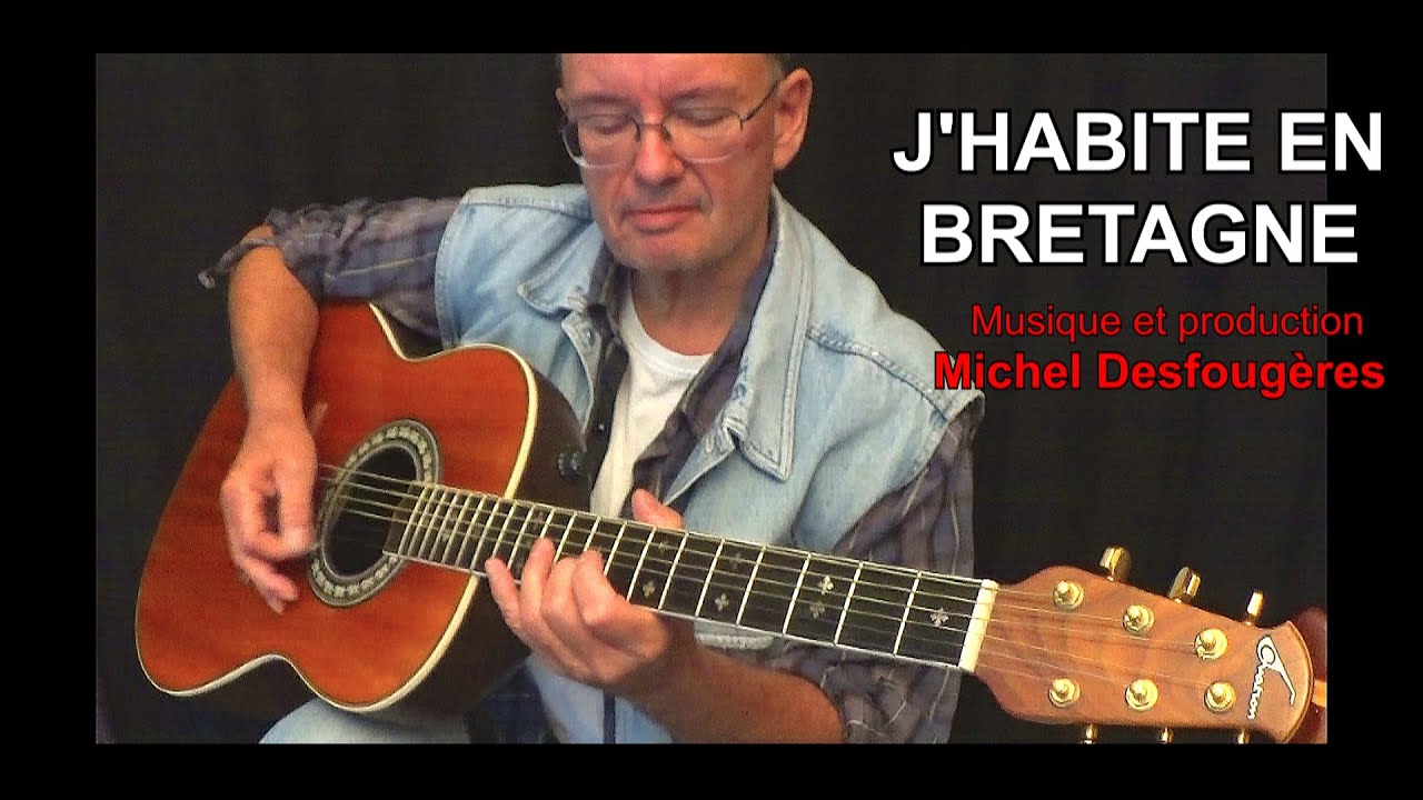J'HABITE EN BRETAGNE - Musique et production Michel Desfougères