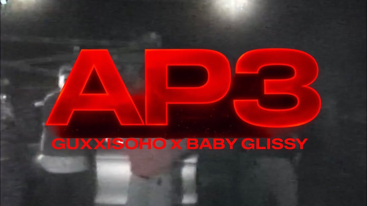 Baby Glissy , @guxxisoho - AP3👹 ( VIDEO OFICIAL ) 