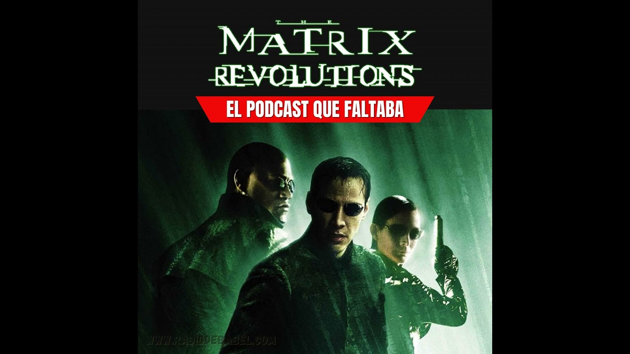 Matrix Revoluciones - Todo vuelve a comenzar