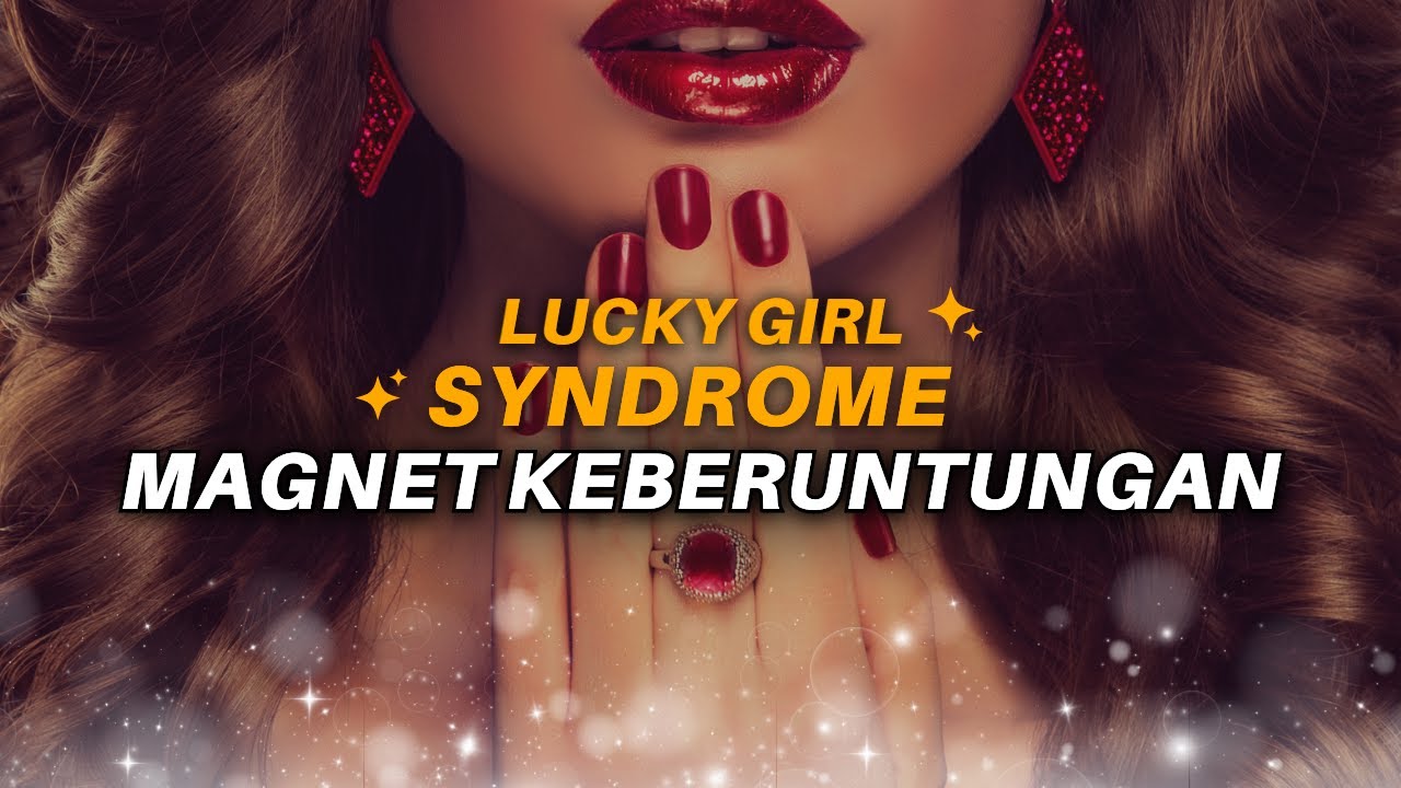 Menarik Keberuntungan - Afirmasi ✨Lucky✨ Girl Syndrome