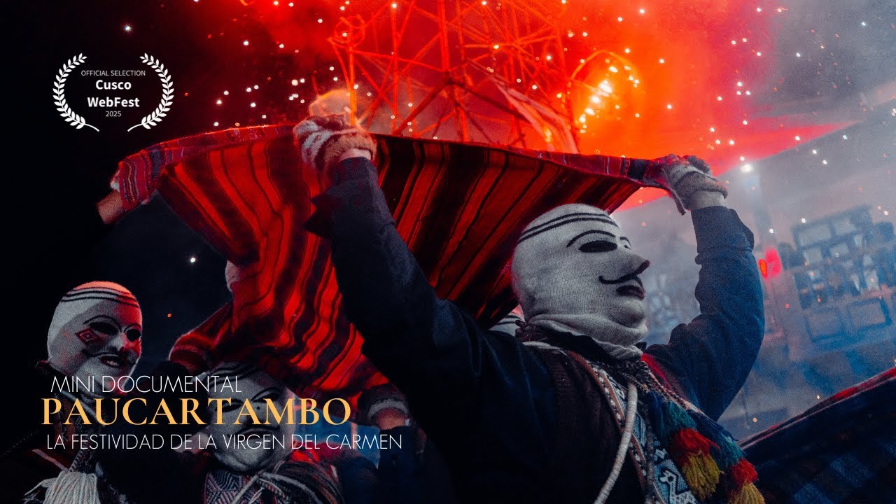 Paucartambo La Festividad de la Virgen del Carmen | Documental