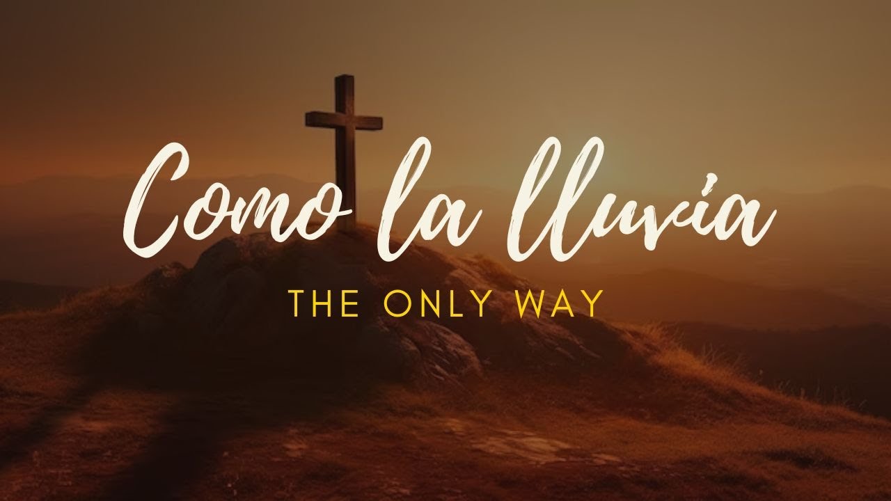Como la lluvia - The Only Way (Pista) (karaoke)