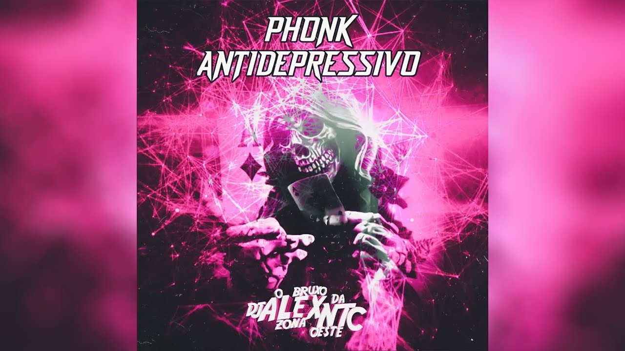 DJ ALEX NTC - PHONK ANTIDEPRESSIVO