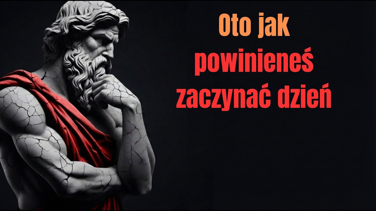 10 RZECZY, które MUSISZ ROBIĆ KAŻDEGO RANKA, aby OPANOWAĆ SWÓJ UMYSŁ i DZIEŃ | Lekcje Stoicyzmu