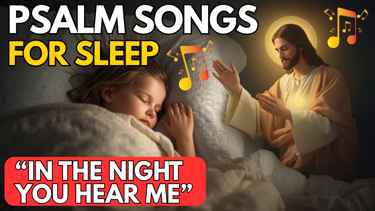 🎵 Psalm Songs for Sleep | Christian Music to Calm Your Heart and Trust the Lord 🙏