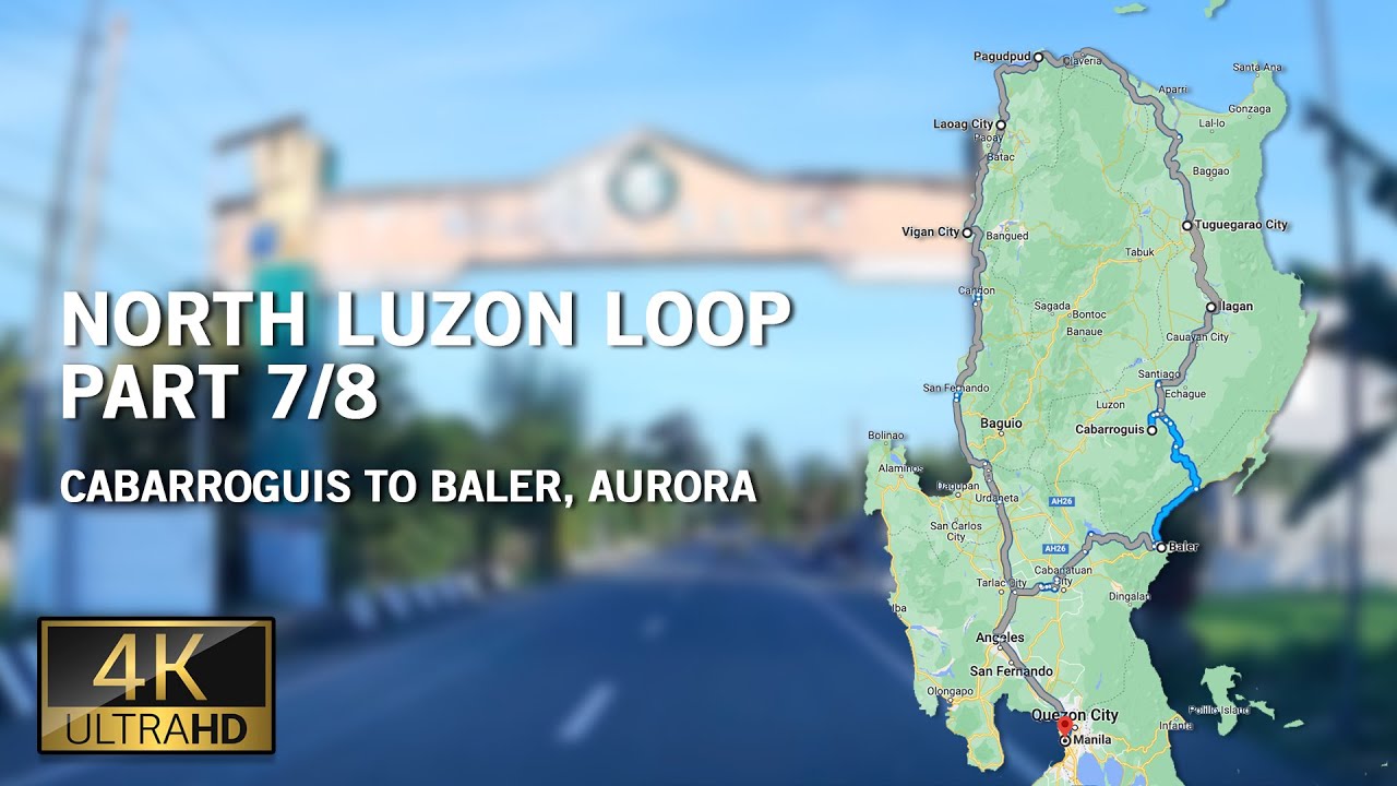 Cabarroguis to Baler, Aurora - Hyperlapse Driving Tour | (Part 7/8) North Luzon Loop [4k]