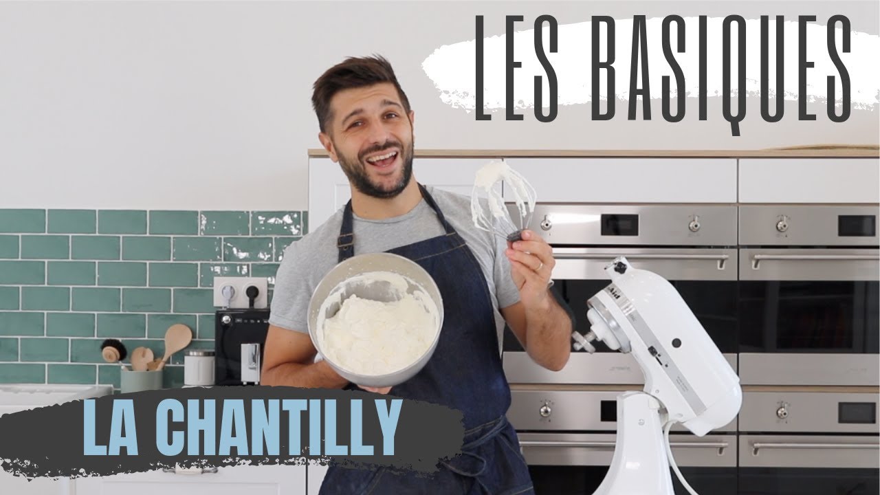 LA CRÈME CHANTILLY [ LES BASIQUES ]