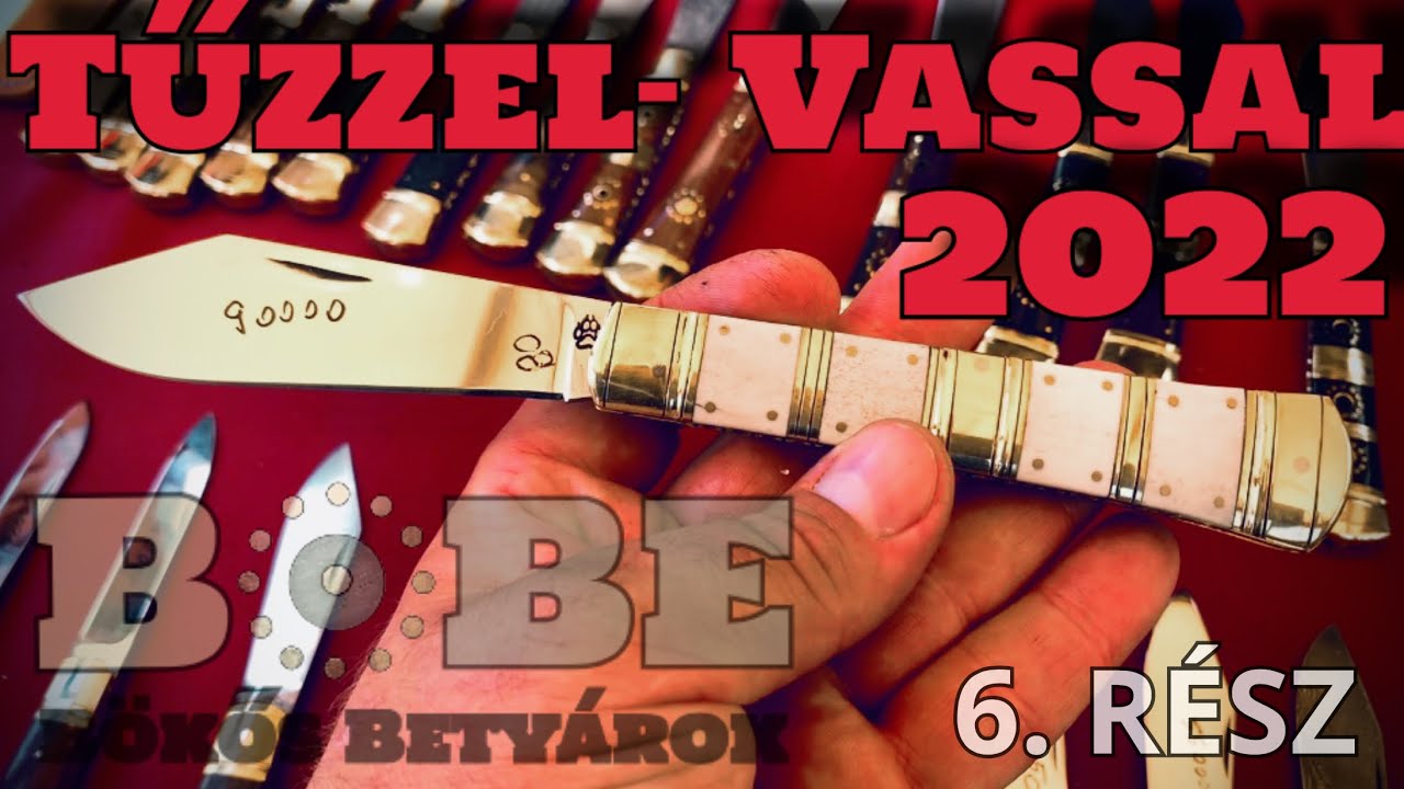 Tűzzel-Vassal Fesztivál 2022 6. Rész