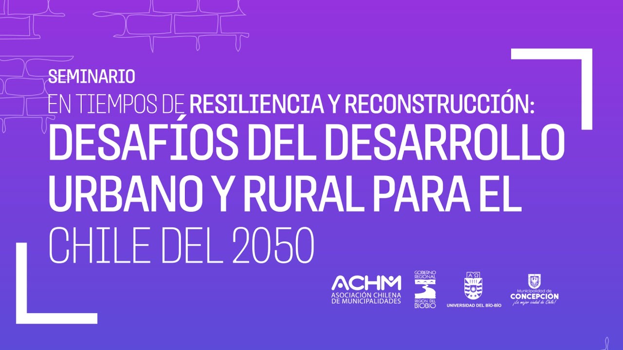 SEMINARIO “EN TIEMPOS DE RESILIENCIA Y RECONSTRUCCIÓN: